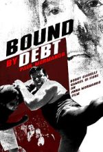 Watch Bound by Debt Vumoo