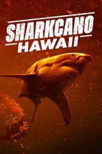 Watch Sharkcano: Hawaii Vumoo