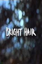 Watch Bright Hair Vumoo