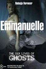Watch Emmanuelle the Private Collection: The Sex Lives of Ghosts Vumoo