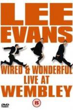 Watch Lee Evans: Wired and Wonderful - Live at Wembley Vumoo