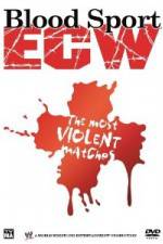 Watch Bloodsport : ECW's Most Violent Matches Vumoo