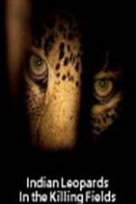 Watch Indian Leopards: The Killing Fields Vumoo