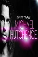Watch The Last Days Of Michael Hutchence Vumoo