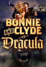 Watch Bonnie & Clyde vs. Dracula Vumoo