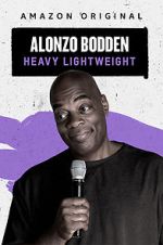 Watch Alonzo Bodden: Heavy Lightweight Vumoo