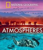 Watch National Geographic: Atmospheres - Earth, Air and Water Vumoo