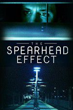 Watch The Spearhead Effect Vumoo