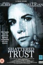 Watch Shattered Trust The Shari Karney Story Vumoo