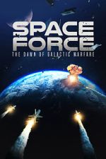 Watch Space Force: The Dawn of Galactic Warfare Vumoo