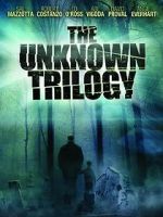 Watch The Unknown Trilogy Vumoo