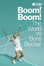 Watch Boom! Boom!: The World vs. Boris Becker Vumoo
