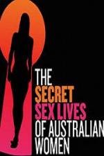 Watch Secret Sex Lives Of Australian Women Vumoo