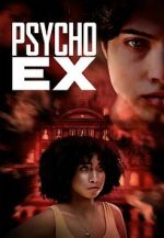Watch Psycho Ex Vumoo