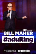 Watch Bill Maher: #Adulting (TV Special 2022) Vumoo