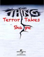 Watch The Thing: Terror Takes Shape Vumoo