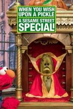 Watch When You Wish Upon a Pickle: A Sesame Street Special Vumoo
