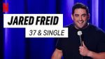 Watch Jared Freid: 37 and Single (TV Special 2023) Vumoo
