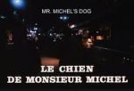 Watch Le chien de Monsieur Michel Vumoo