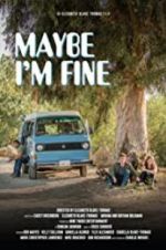 Watch Maybe I\'m Fine Vumoo