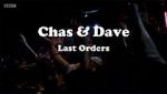 Watch Chas & Dave: Last Orders Vumoo