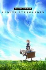 Watch Violet Evergarden: Recollections Vumoo