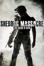 Watch Sheborg Massacre Vumoo