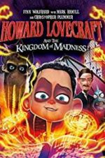 Watch Howard Lovecraft and the Kingdom of Madness Vumoo