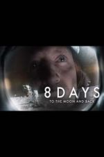 Watch 8 Days: To the Moon and Back Vumoo