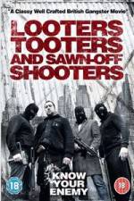 Watch Looters, Tooters and Sawn-Off Shooters Vumoo