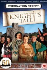 Watch Coronation Street A Knight's Tale Vumoo