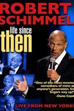 Watch Robert Schimmel: Life Since Then Vumoo