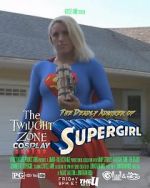 Watch Twilight Zone: The Deadly Admirer of Supergirl (Short 2015) Vumoo