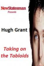 Watch Hugh Grant - Taking on the Tabloids Vumoo