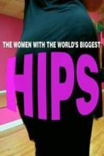 Watch World\'s Biggest Hips Vumoo