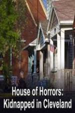 Watch House of Horrors Kidnapped in Cleveland Vumoo