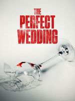 Watch The Perfect Wedding Vumoo