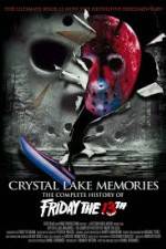 Watch Crystal Lake Memories The Complete History of Friday the 13th Vumoo
