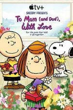 Watch Snoopy Presents: To Mom (and Dad), with Love (TV Special 2022) Vumoo