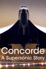 Watch Concorde: A Supersonic Story Vumoo