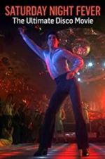 Watch Saturday Night Fever: The Ultimate Disco Movie Vumoo