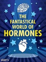 Watch The Fantastical World of Hormones with Professor John Wass Vumoo