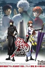 Watch Gintama the Movie: The Final Chapter - Be Forever Yorozuya Vumoo