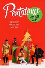 Watch Pentatonix: A Not So Silent Night Vumoo