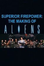 Watch Superior Firepower: The Making of \'Aliens\' Vumoo