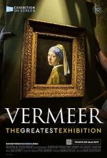 Watch Vermeer: The Greatest Exhibition Vumoo