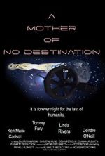 Watch A Mother of No Destination Vumoo