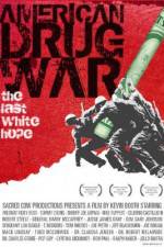 Watch American Drug War The Last White Hope Vumoo