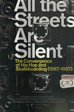 Watch All the Streets Are Silent: The Convergence of Hip Hop and Skateboarding (1987-1997) Vumoo