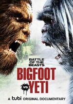Watch Battle of the Beasts: Bigfoot vs. Yeti Vumoo